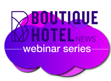 Boutique Hotel News Webinar Series